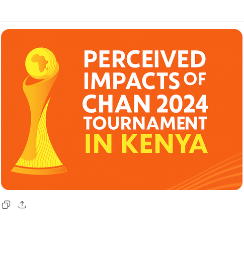 Perceived Impacts of CHAN 2024 Tournament in Kenya
